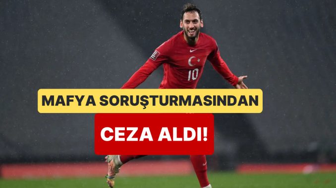 italyada-mafya-futbol-sorusturmasindan-hakan-calhanogluna-ceza-KZj8P2vH.jpg