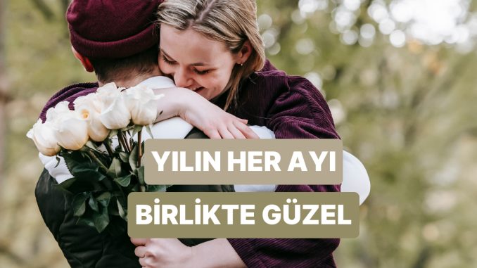 yilin-her-ayini-romantik-bir-ana-cevirin-12-ayda-yapabileceginiz-12-romantik-aktiflik-t1NVh6WK.jpg